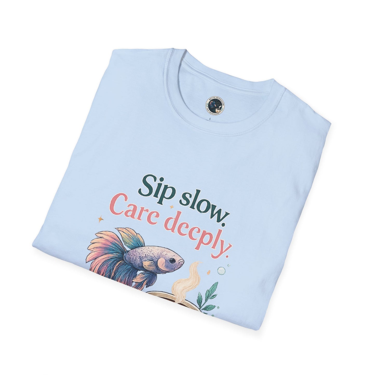 Sip Slow Care Deeply T-Shirt — Vintage Betta Fish Coffee Tee